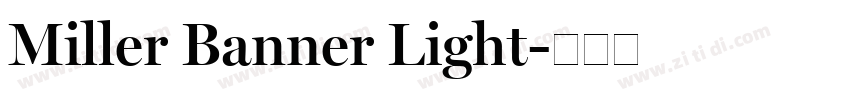 Miller Banner Light字体转换 Miller Banner Light字体转换